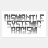 Systemisch racisme ontmantelen rechthoekige sticker (Voorkant)