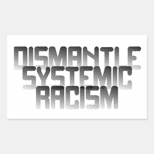 Systemisch racisme ontmantelen rechthoekige sticker (Voorkant)