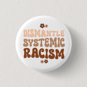 Systemisch racisme ontmantelen ronde button 3,2 cm