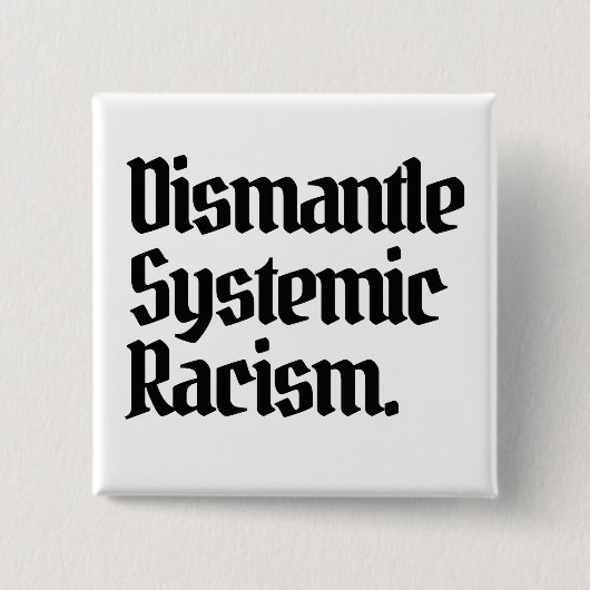 Systemisch racisme ontmantelen vierkante button 5,1 cm (Voorkant)