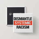 Systemisch racisme ontmantelen vierkante button 5,1 cm (Voorkant /achterkant)