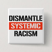 Systemisch racisme ontmantelen vierkante button 5,1 cm (Voorkant)