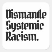 Systemisch racisme ontmantelen vierkante sticker (Voorkant)
