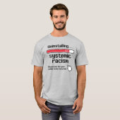 Systemisch racisme verwijderen t-shirt (Voorkant volledig)
