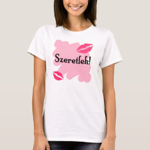 Szeretlek - Hongaars Ik hou van je T-shirt