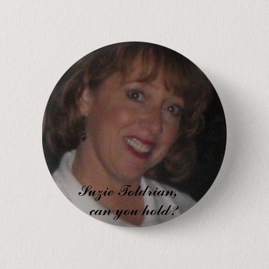 Szhd, Suzie Toldrian,    kun je vasthouden? Ronde Button 5,7 Cm (Voorkant)