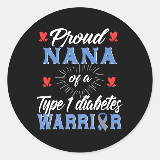T1d Proud Nana Diabetes Awareness Type 1 Insuline  Ronde Sticker (Voorkant)