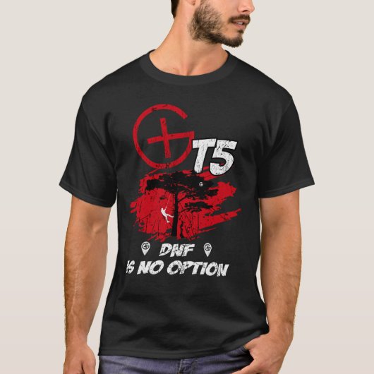 T5 het Geocaching DNF is geen option985 T-shirt (Voorkant)