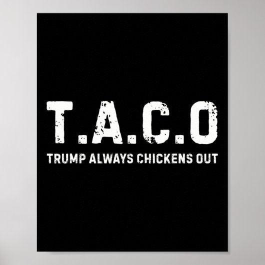 T.a.c.o Trump Geeft Altijd Op - Grappig Poster (Voorkant)