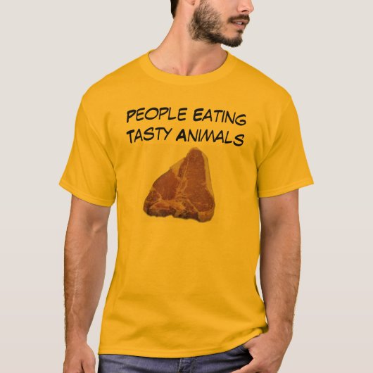 T-Bone Steak, mensen die asty dieren eten T-shirt (Voorkant)