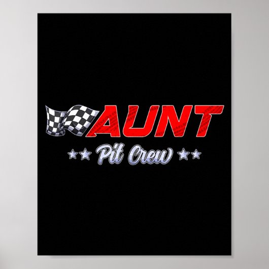 T Crew Aunt Race Car Family Matching Racing Birthd Poster (Voorkant)