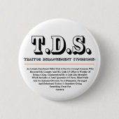 T.D.S. TRAITOR DERANGEMENT SYNDROME RONDE BUTTON 5,7 CM (Voorkant)
