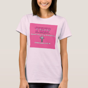 T.G.I.F. - Godzijdank ben ik vergeven T-shirt
