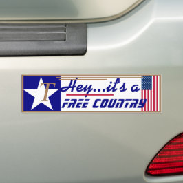 T is for Trump Hey It's a free country Bumpersticker