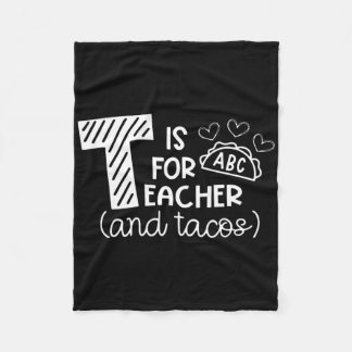 T Is Voor Leraar En Tacos, Cadeaus Voor Leraar En  Fleece Deken