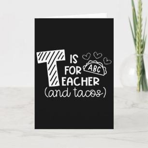 T Is Voor Leraar En Tacos, Cadeaus Voor Leraar En Kaart