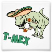 T-Mex T-Rex Mexican Tyrannosaurus Dinosaur Foto Afdruk (Voorkant)