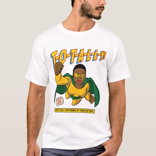 T-O-T-A-L-L-Y! T-SHIRT (Voorkant)