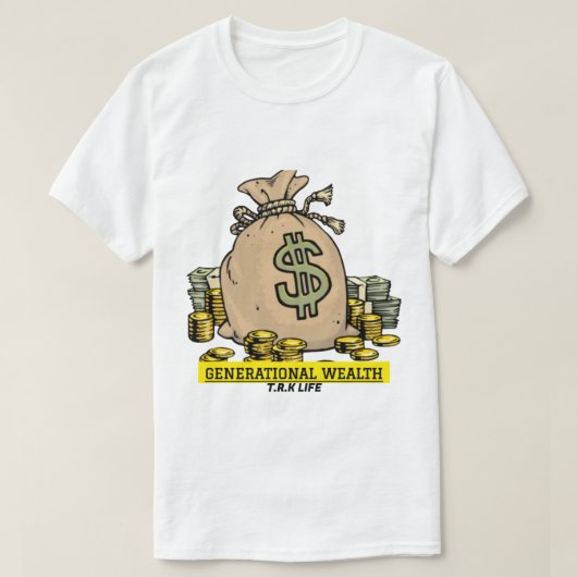 T.R.K GENERATIONELE RIJKDOM GELD T-SHIRTS (Design voorkant)