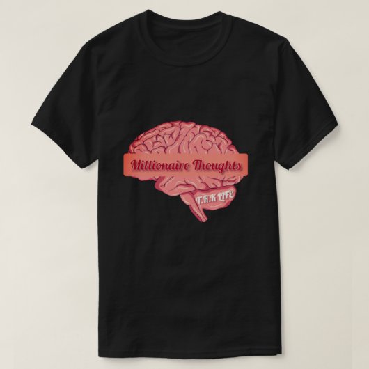 T.R.K MILLIONAIR GEDACHTEN BASIC FIT T-SHIRT (Design voorkant)