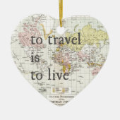 T Reizen is om te leven Keramisch Ornament (Voorkant)