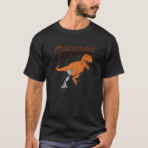T Rex Amputee Joke Leg Prosthetic Dinosaur voor ee T-shirt