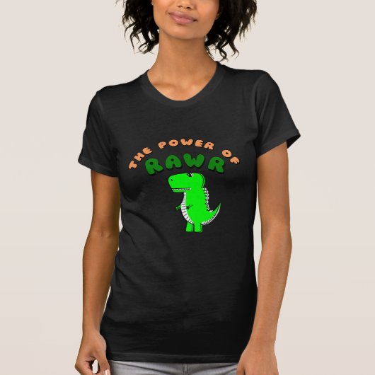 T-Rex de kracht van de RAWR T-shirt (Voorkant)