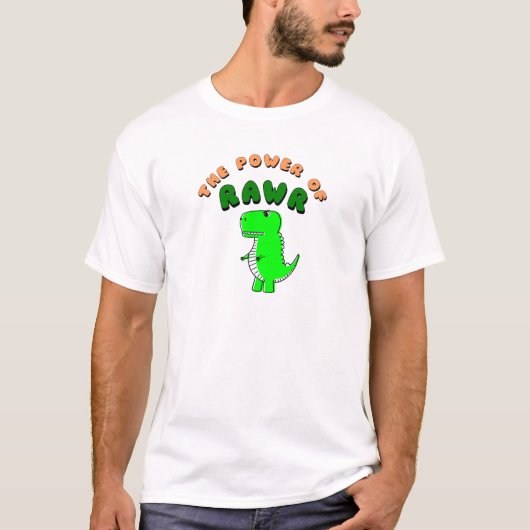T-Rex de kracht van de RAWR T-shirt (Voorkant)