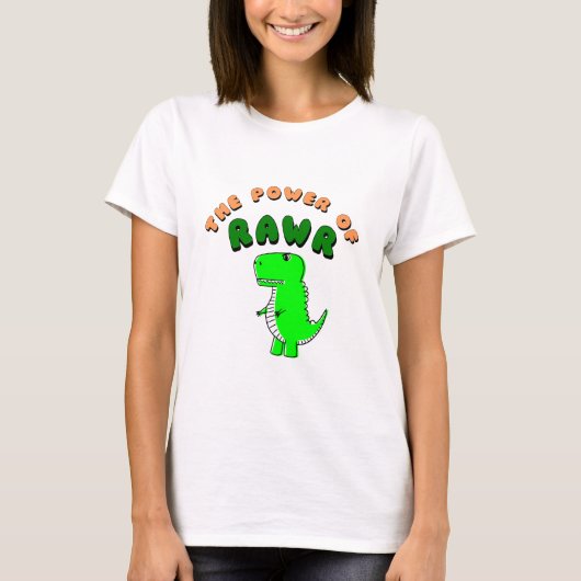 T-Rex de kracht van de RAWR T-shirt (Voorkant)