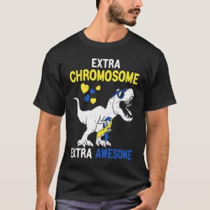 T Rex Dinausor Down syndrome extra chromosoomextr T-shirt