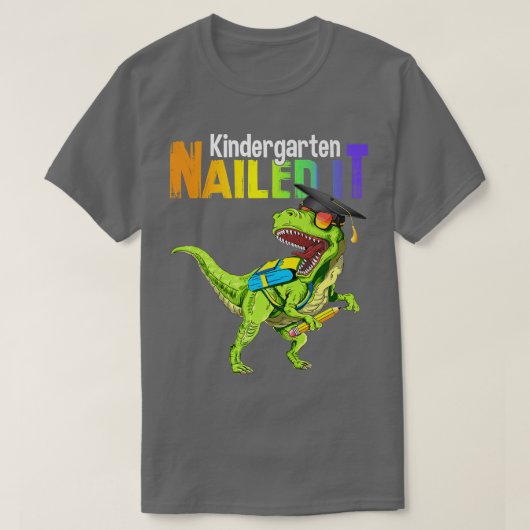 T Rex Dino Kindergarten Nailed IT Afstuderen Class T-shirt (Design voorkant)