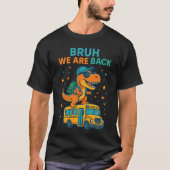 T-Rex Dinosaur Bruh we Terug naar School 2026 - T-shirt (Voorkant)