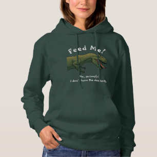T-Rex Dinosaur Feed Me Dames sweatshirt hoodie