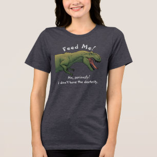 T-Rex Dinosaur Feed Me shirt Tri-blend Dames Top