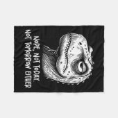 T-rex Dinosaur Nope Not Today Not Tomorrow Either, Fleece Deken (Voorkant (Horizontaal))