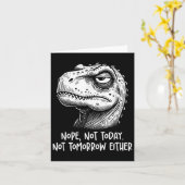 T-rex Dinosaur Nope Not Today Not Tomorrow Either, Kaart (Gele Bloem)