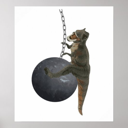 T-Rex Dinosaur Wrecking Ball Poster (Voorkant)