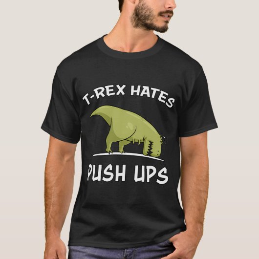 T-Rex dinosaurus haat push-ups T-shirt (Voorkant)
