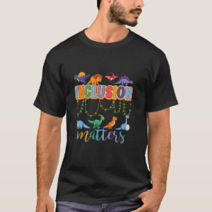 T Rex Dinosaurus Inclusion Matters Speciaal onderw T-shirt