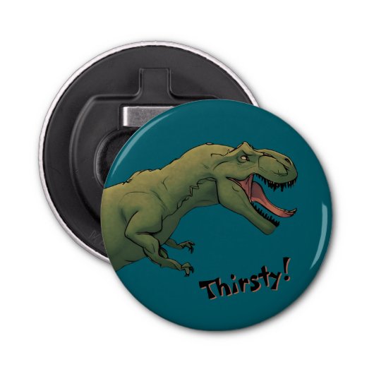 T-Rex dinosaurus Tyrannosaurus heeft dorst! Button Flesopener (Voorkant)
