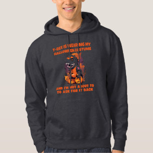 T-Rex draagt mijn halloween kostuum niet vragen Hoodie