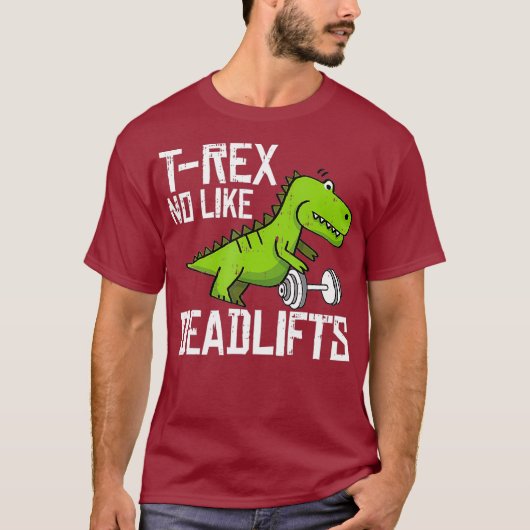 T-Rex fitness Funny Deadlift Gym Weight Lifting T-shirt (Voorkant)