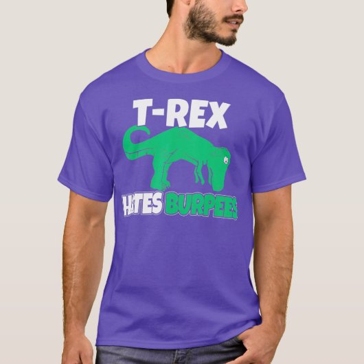 T-Rex haat Burpees Funny Burpee Gezegde Funny T-shirt (Voorkant)