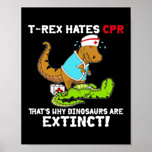 T Rex haat CPR dat is waarom de dinosaurussen uits Poster