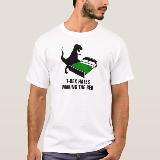 T-Rex haat het maken van het bed T-shirt (Voorkant)