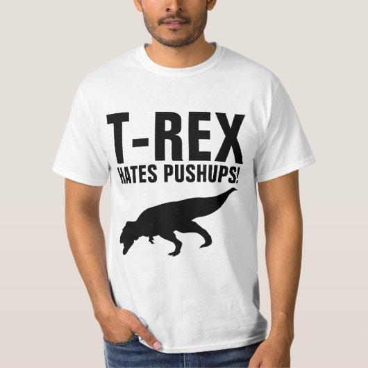 T-REX HAAT PUSH-UPS! Grappig T-shirt (Voorkant)