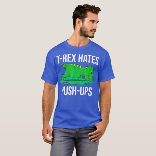 T-Rex haat push-ups ironische humoristische traini T-shirt (Voorkant volledig)