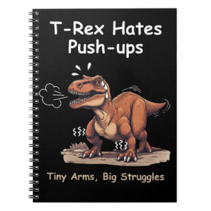 T-Rex haat push-ups: kleine armen, grote strijd Notitieboek