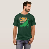 T-Rex haat Push UPS T Shirt (Voorkant volledig)