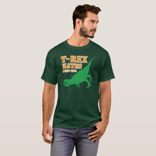 T-Rex haat Push UPS T Shirt (Voorkant volledig)